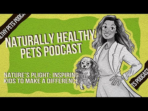 Nature's Plight: Inspiring Kids to Make a Difference | NHP Podcast Ep 63 | Dr Judy M. & Dr Rick L.