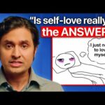 Is Self Love Really The Answer?