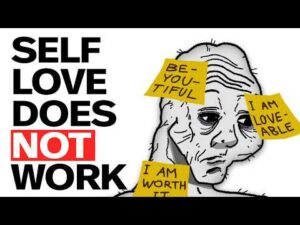 Why You Can’t Love Yourself