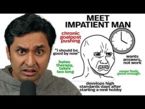 The Impatient Man: Why You Feel Like A Failure