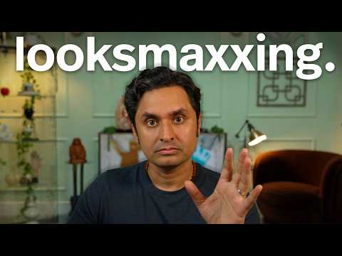 Looksmaxxing Is Not About Looks