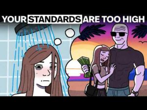 Your Standards Are Way Higher Than They Should Be