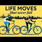10 Life Moves That Never Fail