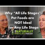 "All Life Stages" Pet Foods are NOT Ideal | NHP Podcast Ep 85 | Dr. Judy Morgan & Dr. Karen Becker