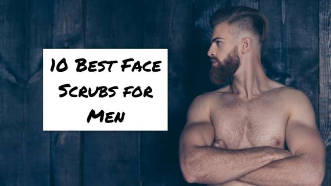 Unlock the Secret Weapon Men Are Using to Transform Their Skin—And Why You’re Missing Out If You Haven’t Tried These 10 Game-Changing Face Scrubs!