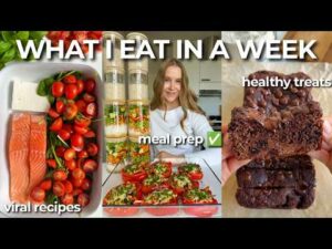 WHAT I EAT IN A WEEK: Meal Prep, Healthy & Easy Recipes, 100 g Protein