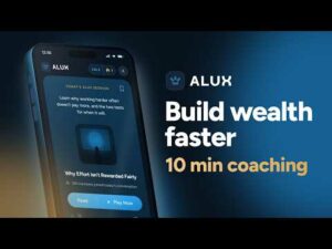 Build Wealth Faster in 10 min with Alux.com | Harness the power of Executive Coaching