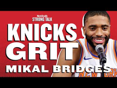 Knicks Star Mikal Bridges' Secret Weapon to Winning Championships | Strong Talk | Men's Health